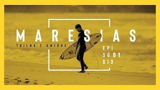 EP01  MARESIAS  Trilha e Amigos [upl. by Nilcaj]