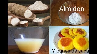 COMO HACER ALMIDÓN DE YUCA Y PANES Sin horno al sartén ¡Mandioca [upl. by Sammie]