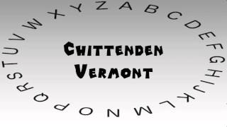 How to Say or Pronounce USA Cities — Chittenden Vermont [upl. by Parette]