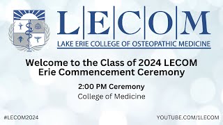 LECOM Erie Commencement Ceremony 2024  Afternoon [upl. by Josefina]