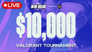 NRG VALORANT OFFSEASON Neon Dream 10000 Invitational [upl. by Stoddard891]