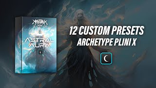 Astral Aura  Custom Preset Pack  Archetype Plini X  Update [upl. by Annail]