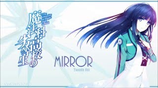 FULL Mahouka Koukou no Rettousei ED 2 『Mirror』 Romaji  English [upl. by Ardnoed]