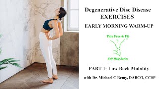 Degenerative Disc Disease Exercises Early Morning Warmup Part 1 Lumbar Mobility [upl. by Eimmas873]