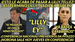 DE URGENCIAA LE ACABA DE PASAR A LILLY TELLEZ CONFERENCIA NACIONAL SALE NORONA PRESIDENTA DA ORDEN [upl. by Babby]