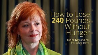 How to lose 240 pounds without hunger [upl. by Aysan852]