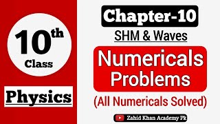 Class 10 Physics Chapter 10 All Numericals  10th Class Physics Chapter 1 SHM and Waves Numericals [upl. by Jat]