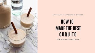 How to make the BEST Coquito [upl. by Anselmo]