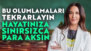 Bu Olumlamaları Tekrarlayın Hayatınıza Sınırsızca Para Aksın  Ayşe Tolga [upl. by Ledoux148]