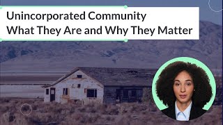 Unincorporated Community What They Are and Why They Matter [upl. by Lehet]