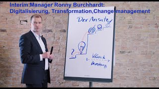 Interim Manager Ronny Burchhardt Digitalisierung  Transformation  Changemanagement [upl. by Anitnahs]