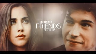 Eleonora amp Edoardo  FRIENDS [upl. by Burnham]