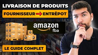 📦 Comment ENVOYER ses Produits dans les Entrepôts dAMAZON  Étape par Étape [upl. by Charlton]