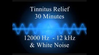 Tinnitus Relief  30 Minutes  12000 Hz 12 kHz  White Noise [upl. by Atilrahc790]