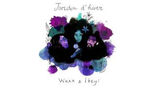 Waxx ibeyiofficial  Jardin dhiver Audio Officiel [upl. by Aniluap]