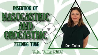 HOW TO insert a Nasogastric or Orogastric feeding tube  Tala Talks NICU [upl. by Umeh]