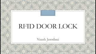 RFID Door Lock using Arduino  Vansh Jasodani [upl. by Enniotna754]