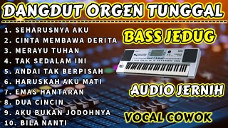 DANGDUT ORGEN TUNGGAL FULL ALBUM ENAK JOSS 2024 COCOK BUAT TEMAN KERJA NGOPI BASS JEDUG AUDIO JERNIH [upl. by Nnairb]