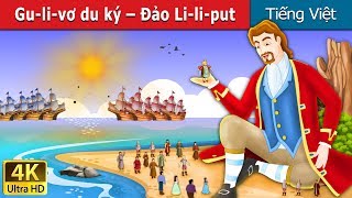 Gulivơ du ký – Đảo Liliput  Gullivers Travels in Vietnam  VietnameseFairyTales [upl. by Friederike]