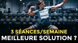 3 FOIS SÉANCES PAR SEMAINE EN MUSCULATION POUR PROGRESSER [upl. by Selym922]