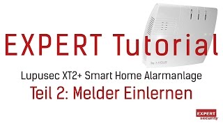 Einlernen von Meldern in die Lupusec XT2 Smart Home Alarmanlage [upl. by Acirederf]