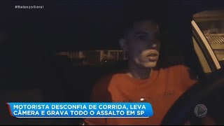 Motorista de aplicativo desconfia de corrida e grava assalto em SP [upl. by Uird]