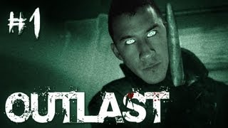 Outlast  Part 1  THE TERROR BEGINS [upl. by Line]