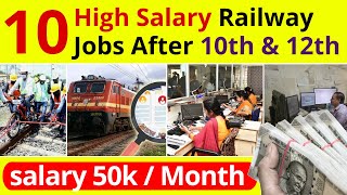 Top 10 High Salary Railway Recruitment After 10th amp 12th  Railway Jobs In 2023 [upl. by Lyford]