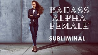 ♀️Become Badass Alpha Female SUBLIMINAL [upl. by Tirzah26]