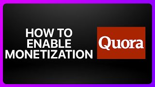 How To Enable Monetization In Quora Tutorial [upl. by Alyose337]