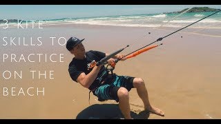 3 Kitesurfing Skills to Practice on the Beach Beginner lesson [upl. by Dranyar]