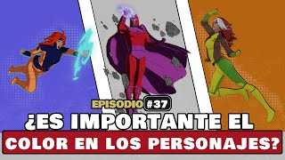 Episodio 37 ¿Es importante el color en los personajes [upl. by Oremor]