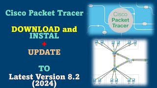 Cisco Packet Tracer  How to Download and Install  How to Update Old Version [upl. by Aem]