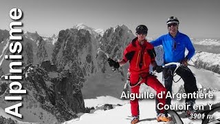 Aiguille dArgentière 3901 m  couloir en Y [upl. by Solim]