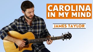 Carolina in My Mind by James Taylor  Full Guitar Lesson [upl. by Ttennaj512]