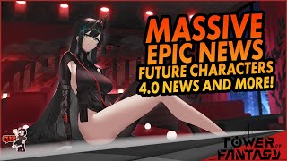 Tower of Fantasy MASSIVE EPIC NEWS 40 NEW CHARACTERS NEW PV AND MORE [upl. by Kcirrem]