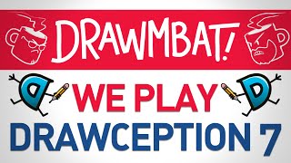 We Play Drawception 7  DRAWMBAT [upl. by Kosiur376]