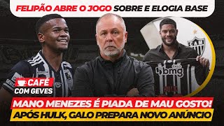 CAFÉ COM GEVES GALO PREPARA NOVO ANÚNCIO • FELIPÃO ABRE O JOGO E ELOGIA BASE • MANO MENZES É PIADA [upl. by Nixon]