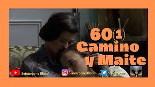 60 Camino y Maite Maitino PARTE 1 [upl. by Cavallaro]