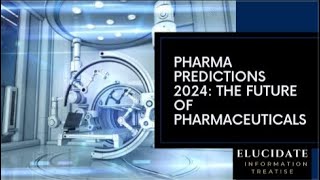 Pharma Predictions 2024 The Future of Pharmaceuticals [upl. by Hoy]