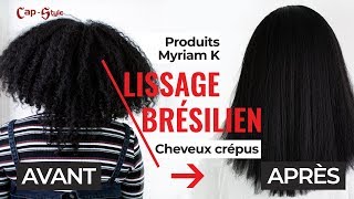 Lissage brésilien cheveux crépus  Produits Myriam K réalisé par CapStyle [upl. by Hetti7]