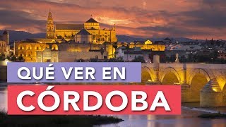 Qué ver en Córdoba  10 Lugares imprescindibles 🇪🇸 [upl. by Derzon]