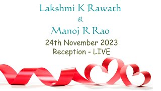 Lakshmi K Rawath amp Manoj R Rao  Reception  LIVE [upl. by Whitnell]