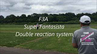 F3A Super Fantasista Double reaction system [upl. by Benn]