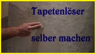 DIY Tapetenlöser selbst gemacht  Tapetenlöser selber machen  Tapeten ablösen entfernen [upl. by Analla]