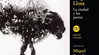 La ciudad y los perros  Mario Vargas Llosa AUDIOLIBRO [upl. by Cinderella]