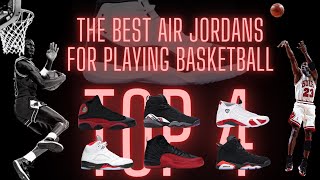 The 4 BEST Air Jordan Sneakers for Basketball [upl. by Debbra938]