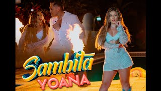 Sambita  Video Oficial  Yoana [upl. by Thurlough]