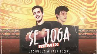 Enzo Ferro  Se Joga Remix part Lozanello [upl. by Alleyne]