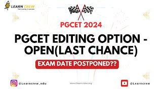 PGCET 2024 Editing open Correction allowed Exam date extended pgcet [upl. by Esidnac]